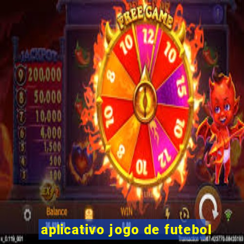 aplicativo jogo de futebol